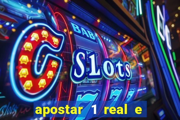 apostar 1 real e ganhar dinheiro